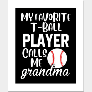 My favorite T-ball Player Calls Me Grandma Baseball Posters and Art